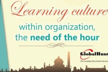 Learning Culture Within Organization – The Need Of The Hour